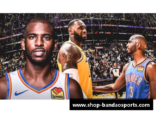 半岛体育NBA湖人精彩直播：全方位赛场实况与球员精彩表现